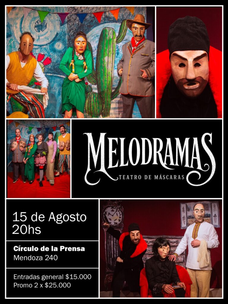 Melodramas: teatro de máscaras y absurdo en Tucumán